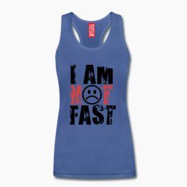 Custom I am not Fast Womens Tank Top